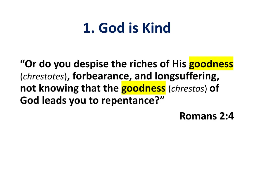 1 god is kind 1