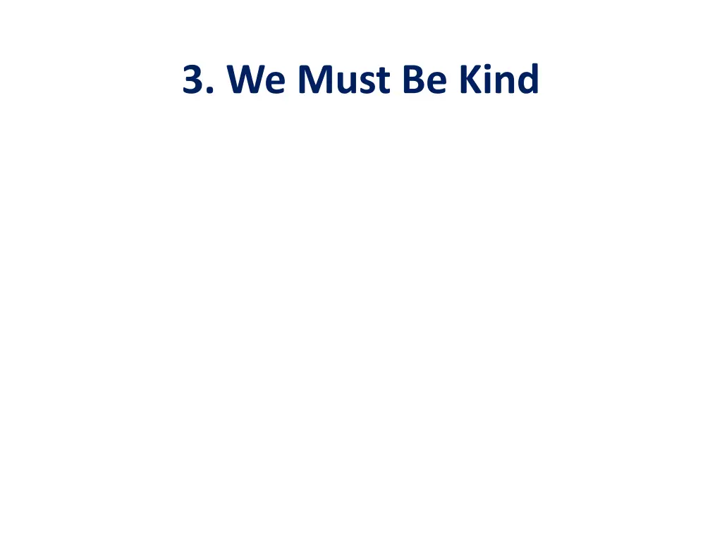 3 we must be kind