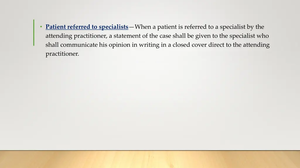 patient referred to specialists when a patient
