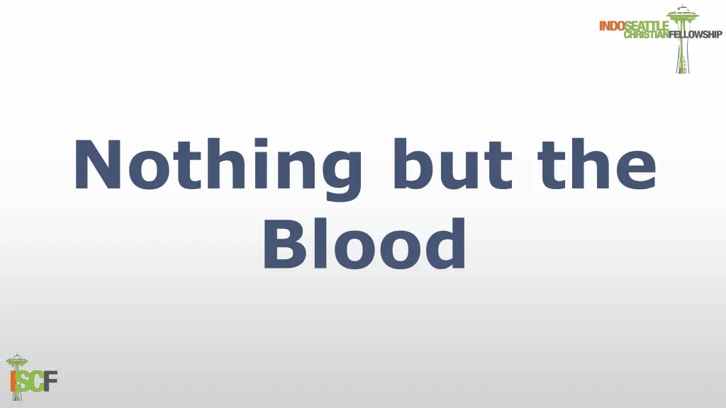 nothing but the blood