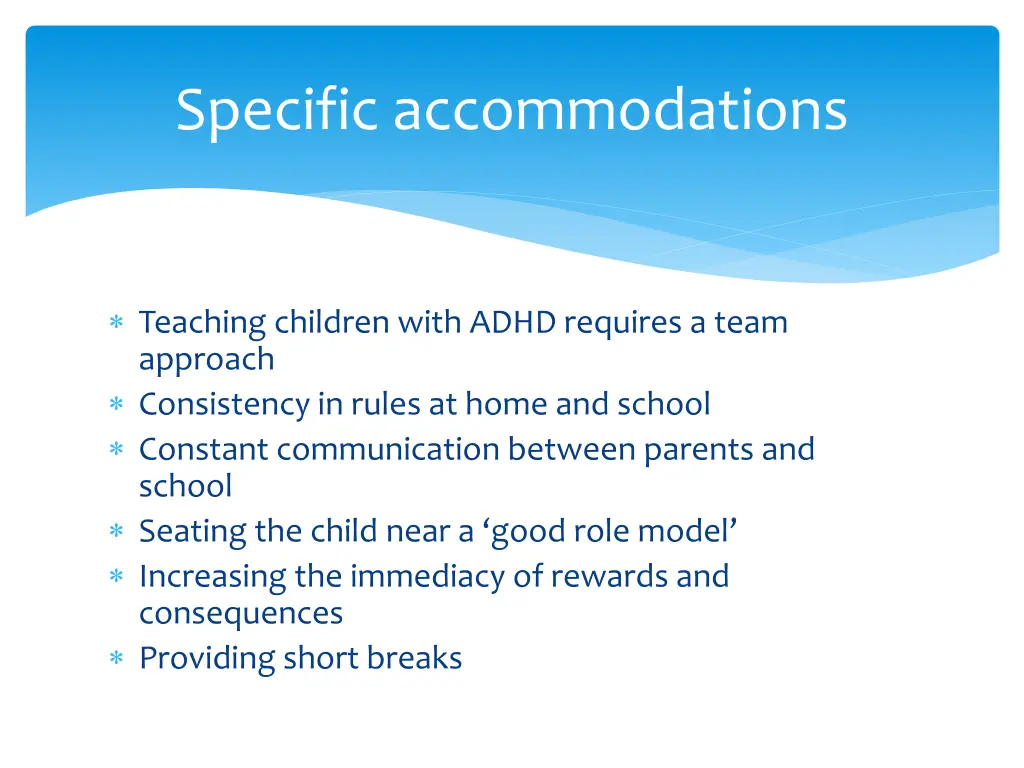 specific accommodations