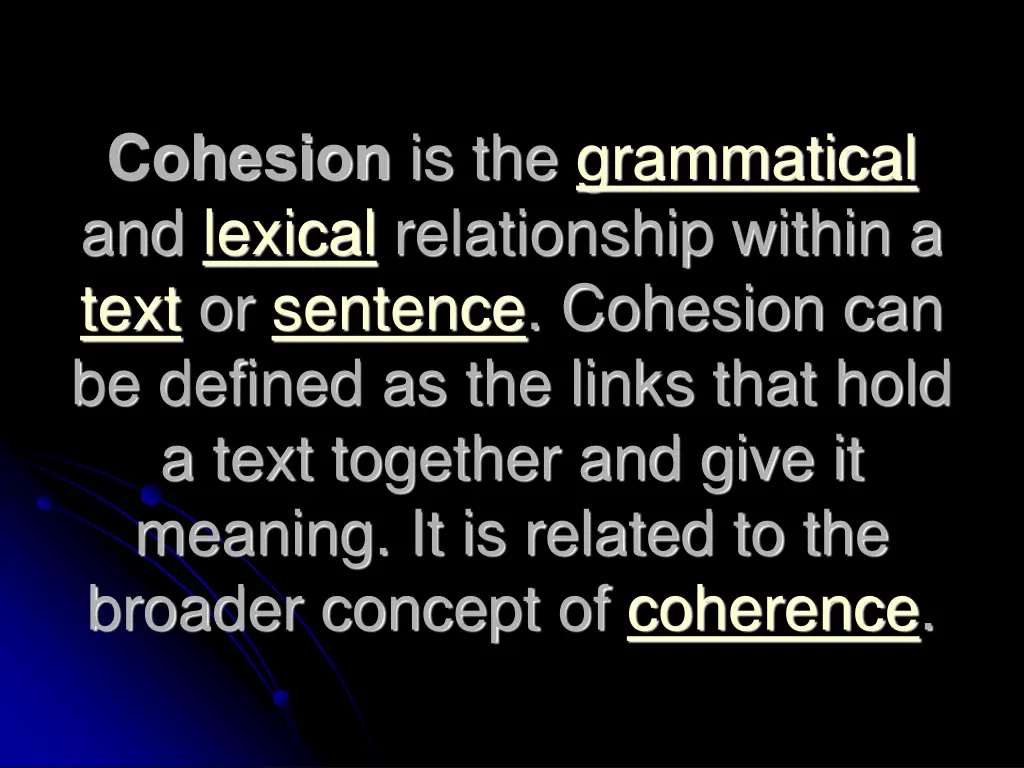 cohesion is the grammatical and lexical