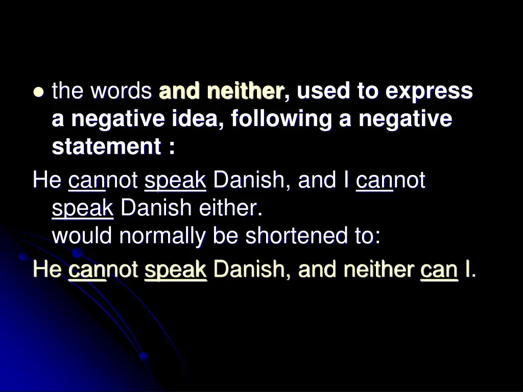 the words and neither used to express a negative