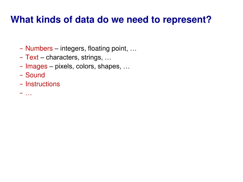 what kinds of data do we need to represent