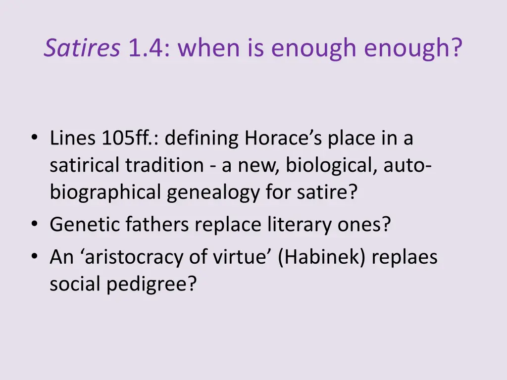 satires 1 4 when is enough enough