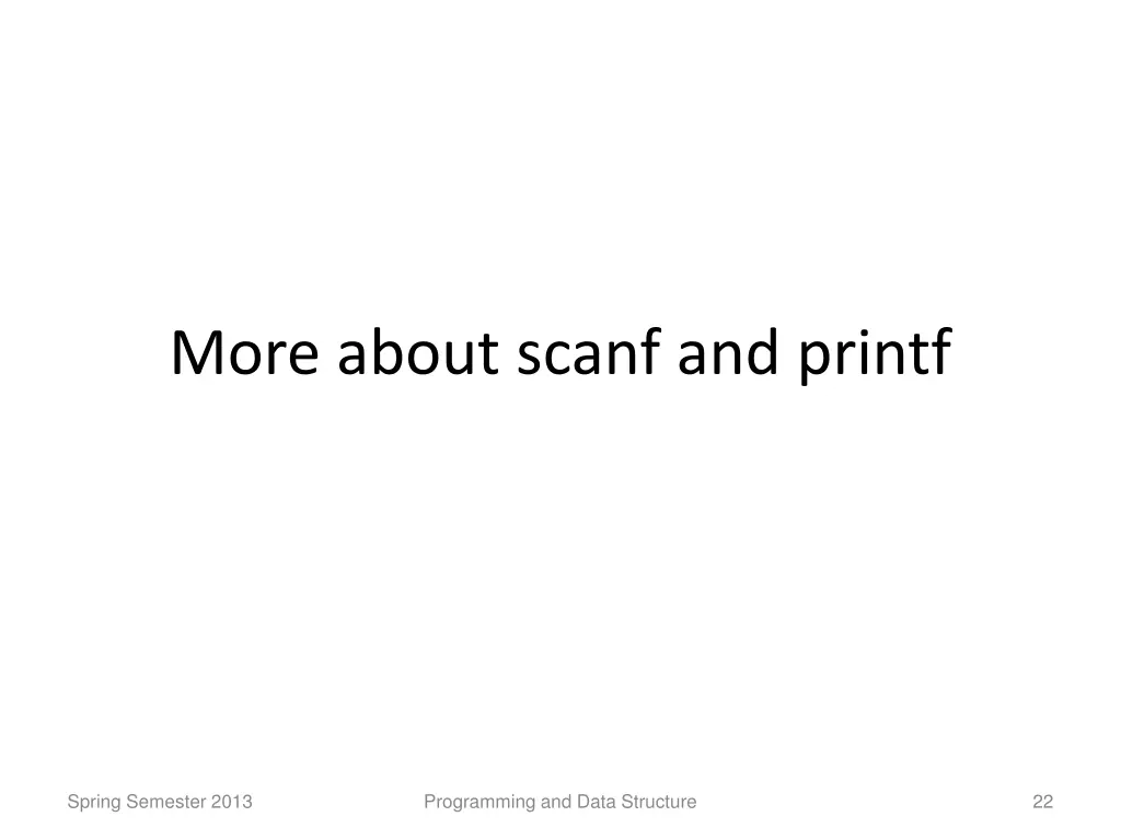 more about scanf and printf