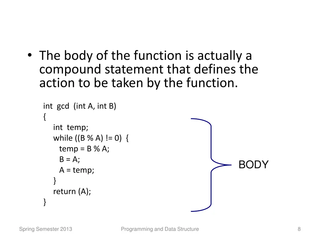 the body of the function is actually a compound