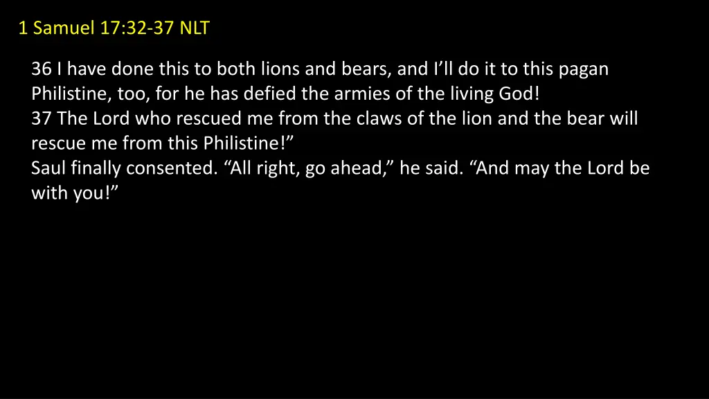 1 samuel 17 32 37 nlt 1