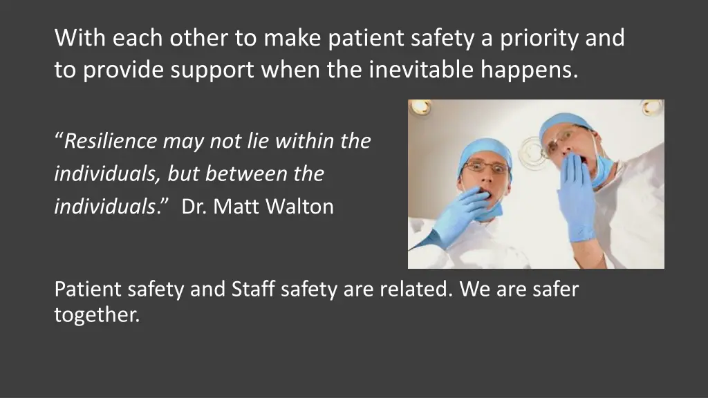 with each other to make patient safety a priority