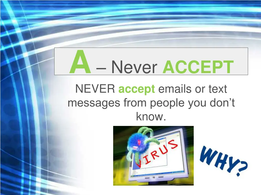 a never accept never accept emails or text