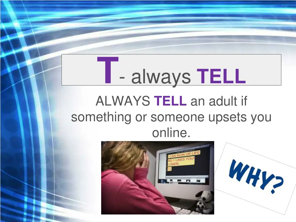 t always tell always tell an adult if something