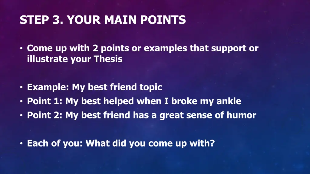 step 3 your main points