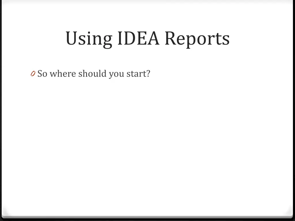 using idea reports 10