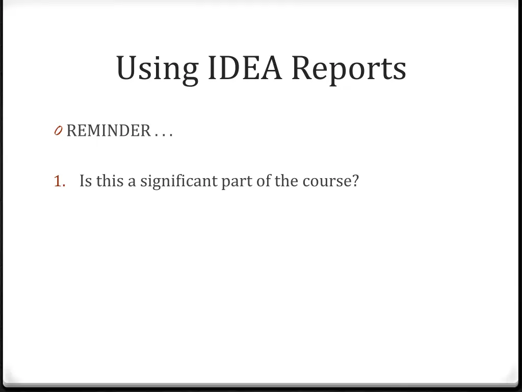 using idea reports 12