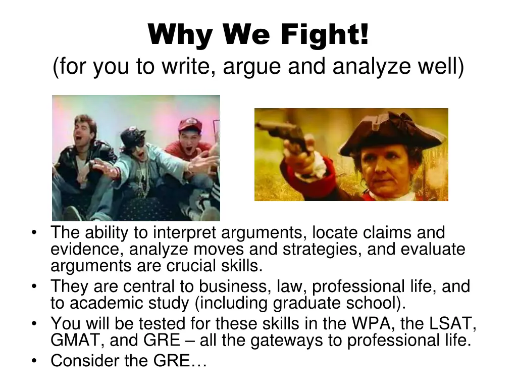 why we fight for you to write argue and analyze