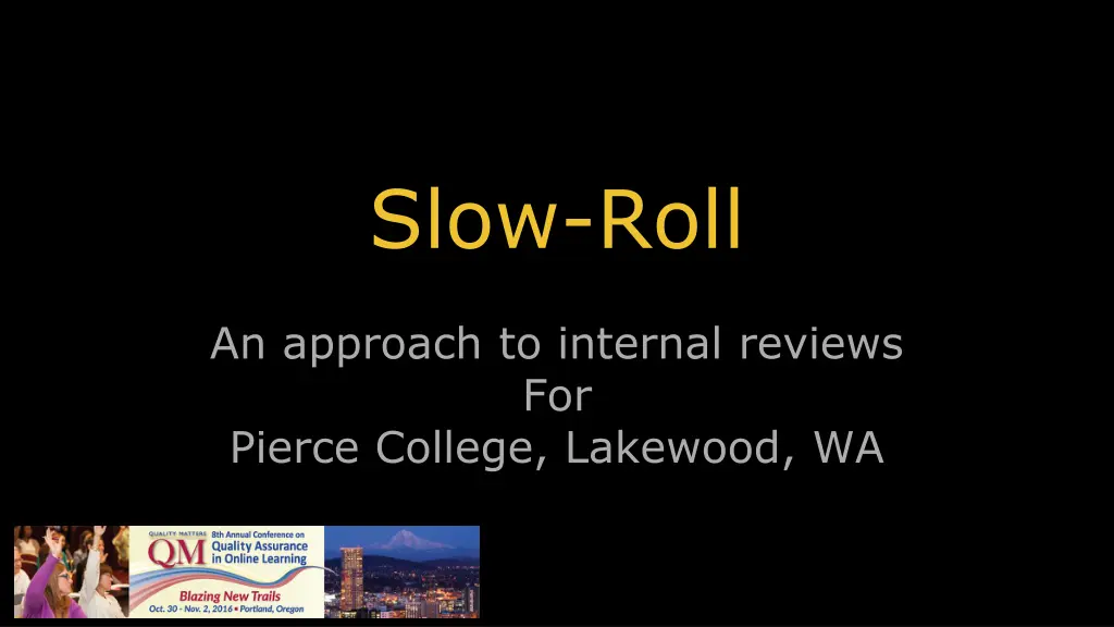 slow roll