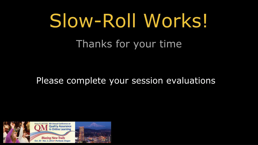 slow roll works
