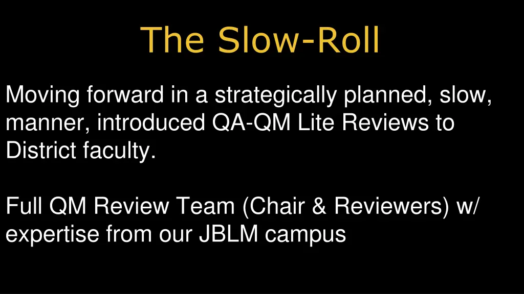 the slow roll