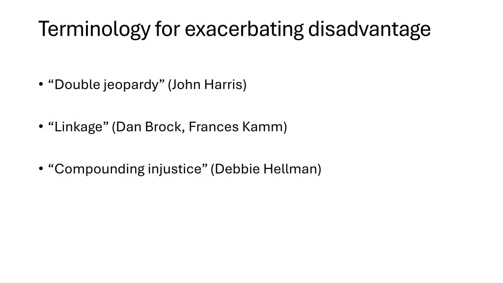terminology for exacerbating disadvantage