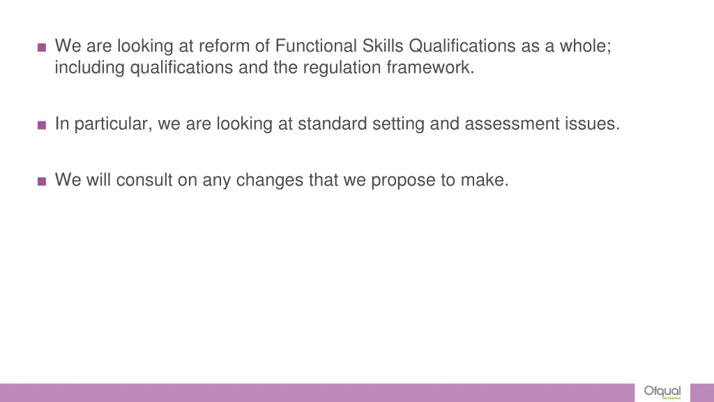 we are looking at reform of functional skills