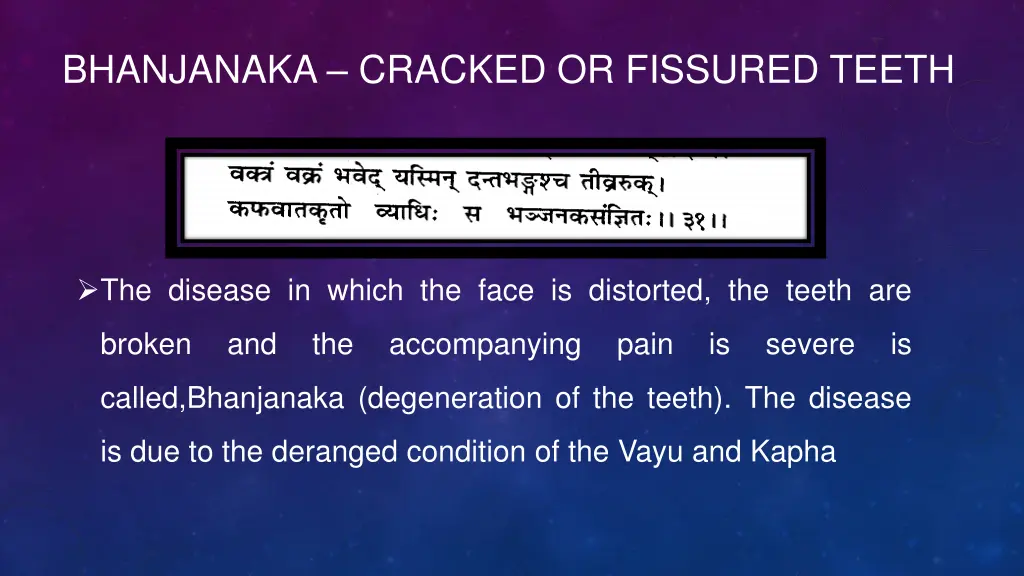 bhanjanaka cracked or fissured teeth