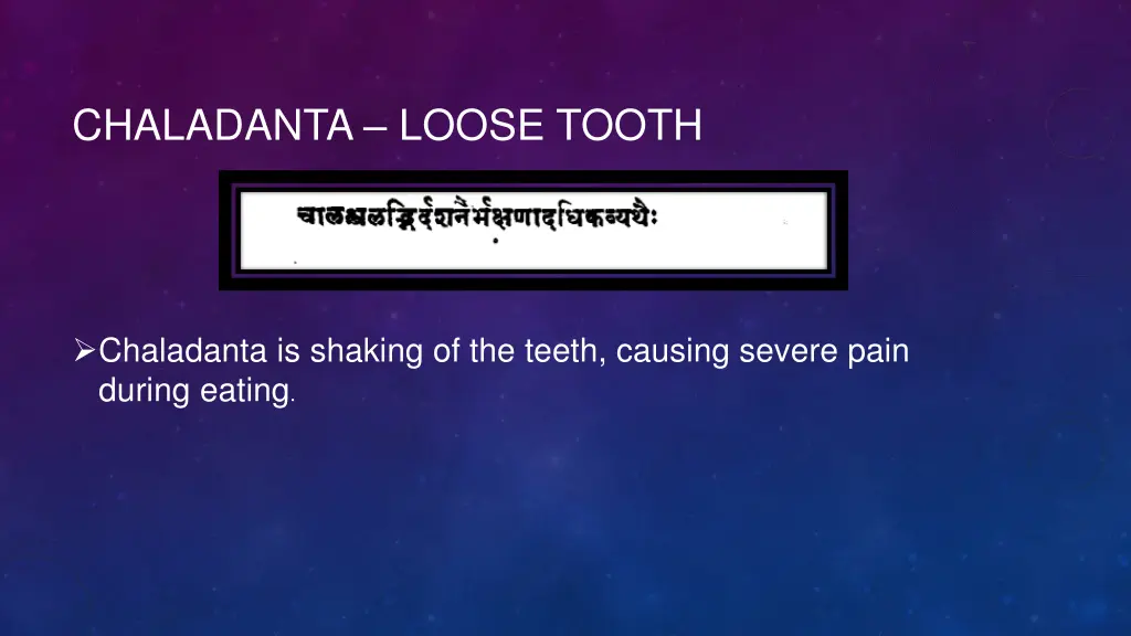 chaladanta loose tooth