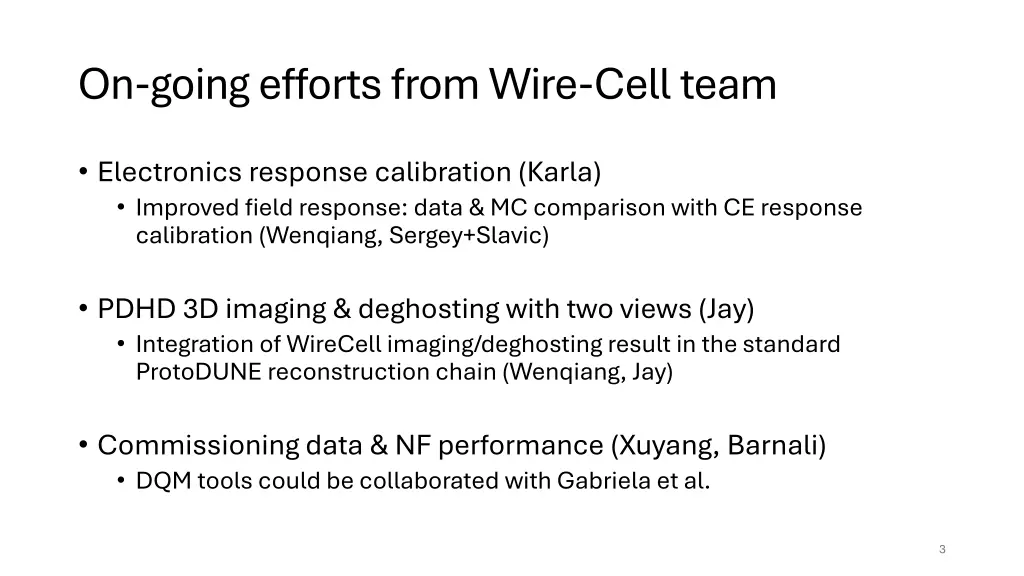 on going efforts from wire cell team