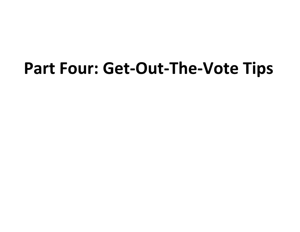 part four get out the vote tips