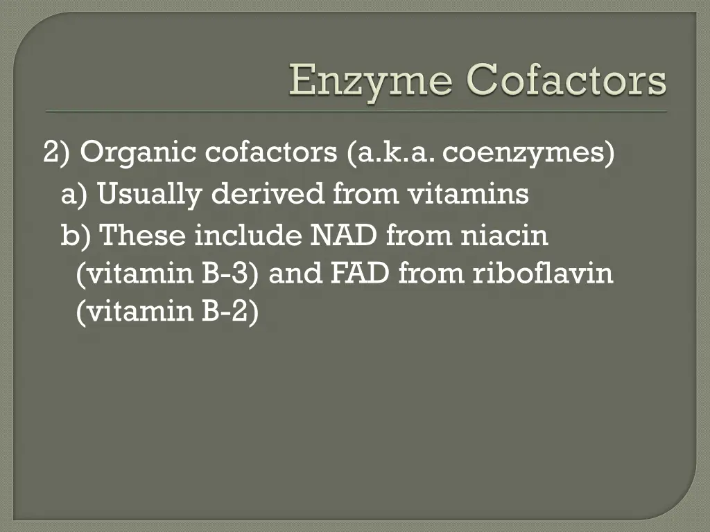 2 organic cofactors a k a coenzymes a usually