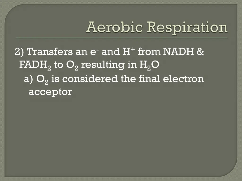 2 transfers an e and h from nadh fadh