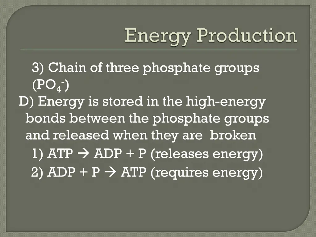 3 chain of three phosphate groups po 4 d energy