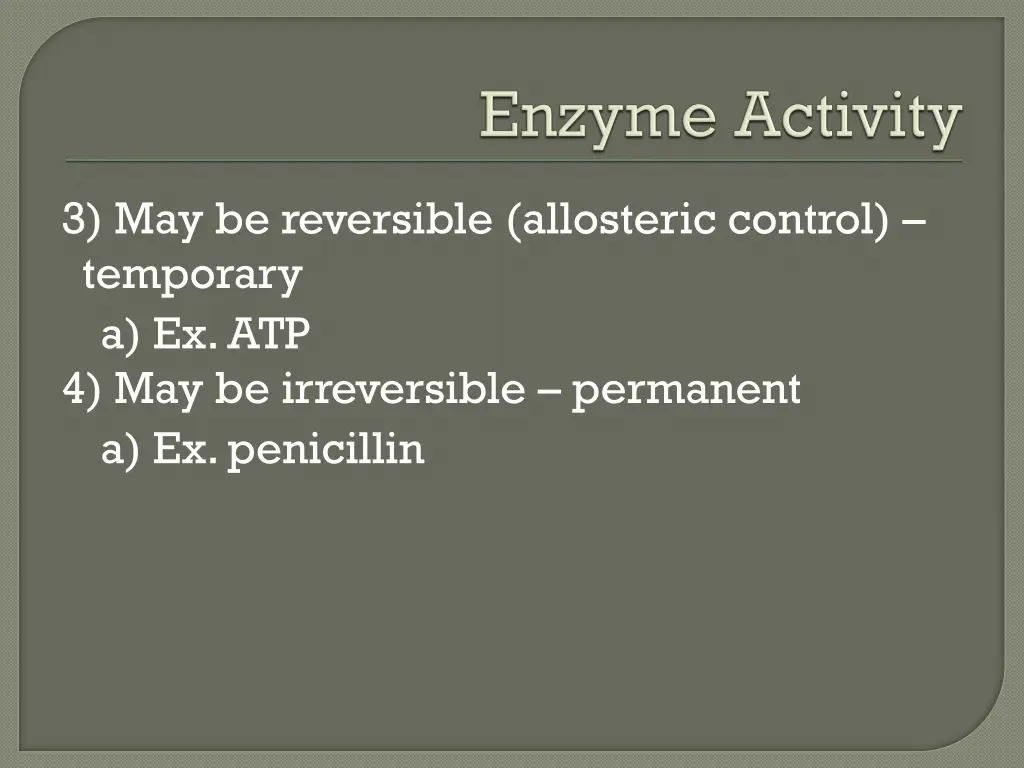 3 may be reversible allosteric control temporary