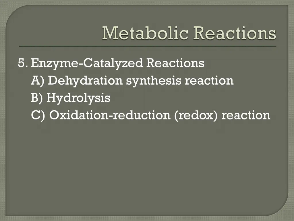 5 enzyme catalyzed reactions a dehydration