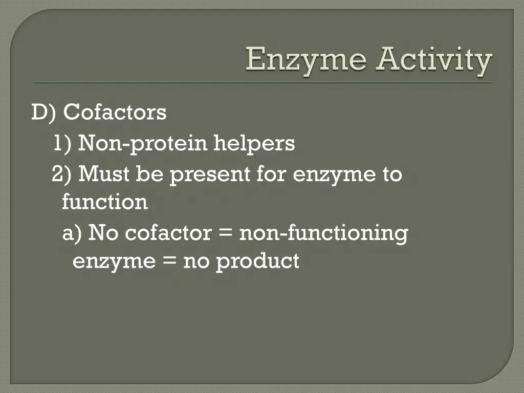 d cofactors 1 non protein helpers 2 must