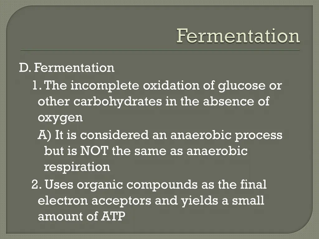 d fermentation 1 the incomplete oxidation