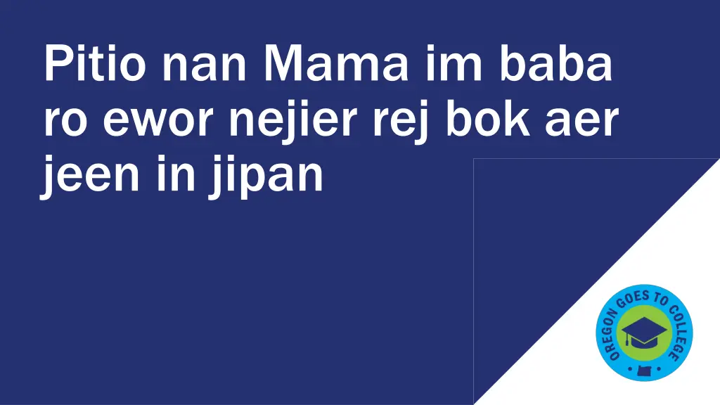 pitio nan mama im baba ro ewor nejier
