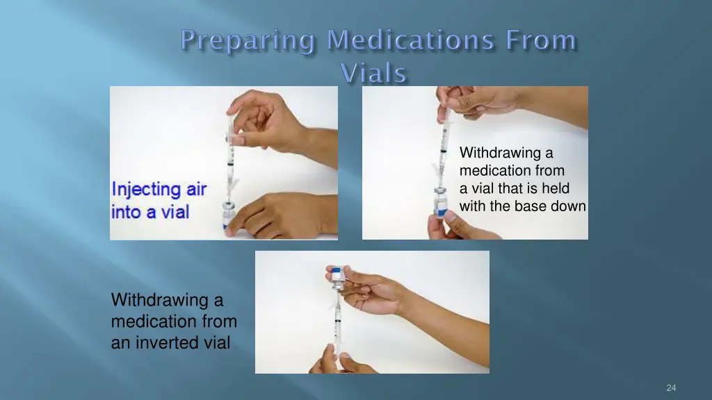 withdrawing a medication from a vial that is held