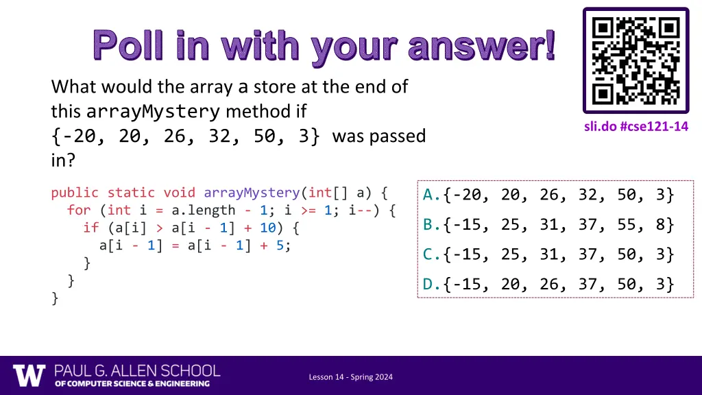 poll in with your answer what would the array