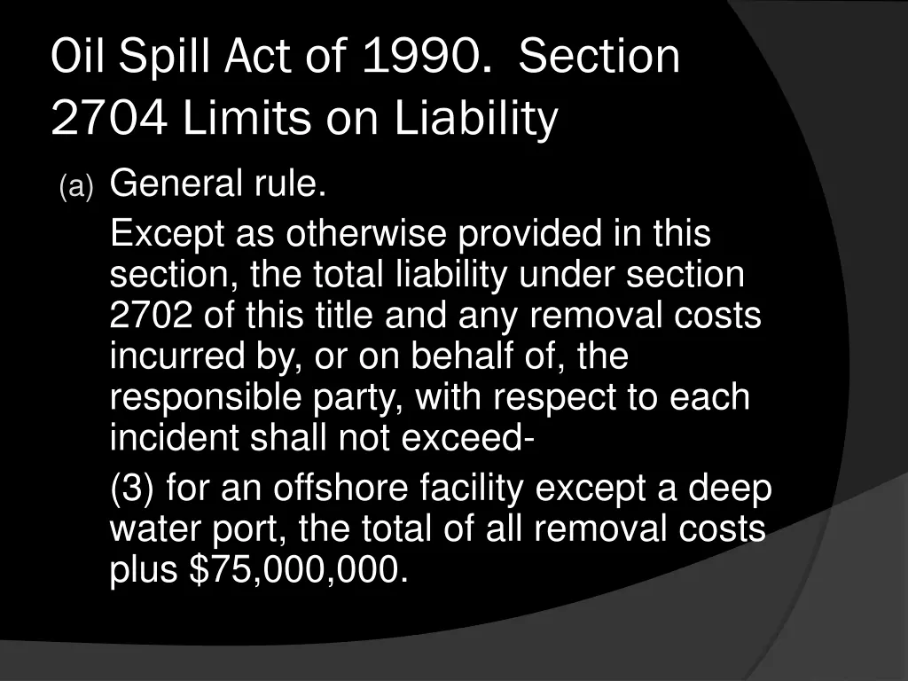 oil spill act of 1990 section 2704 limits