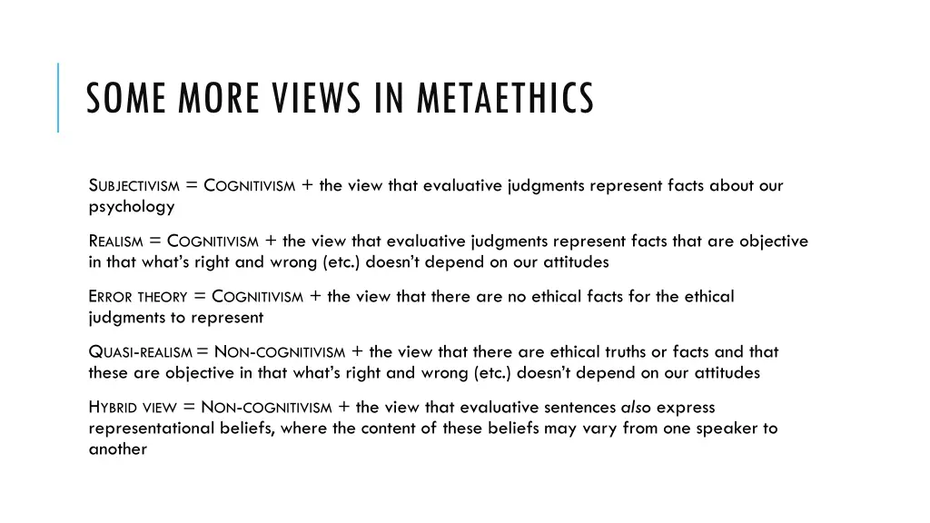 some more views in metaethics
