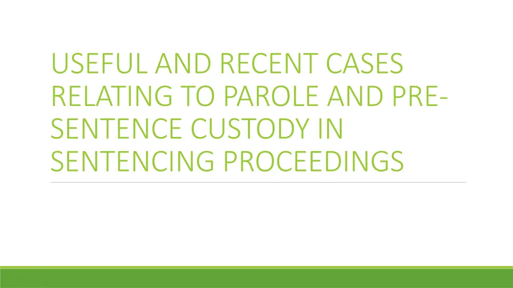 useful and recent cases relating to parole