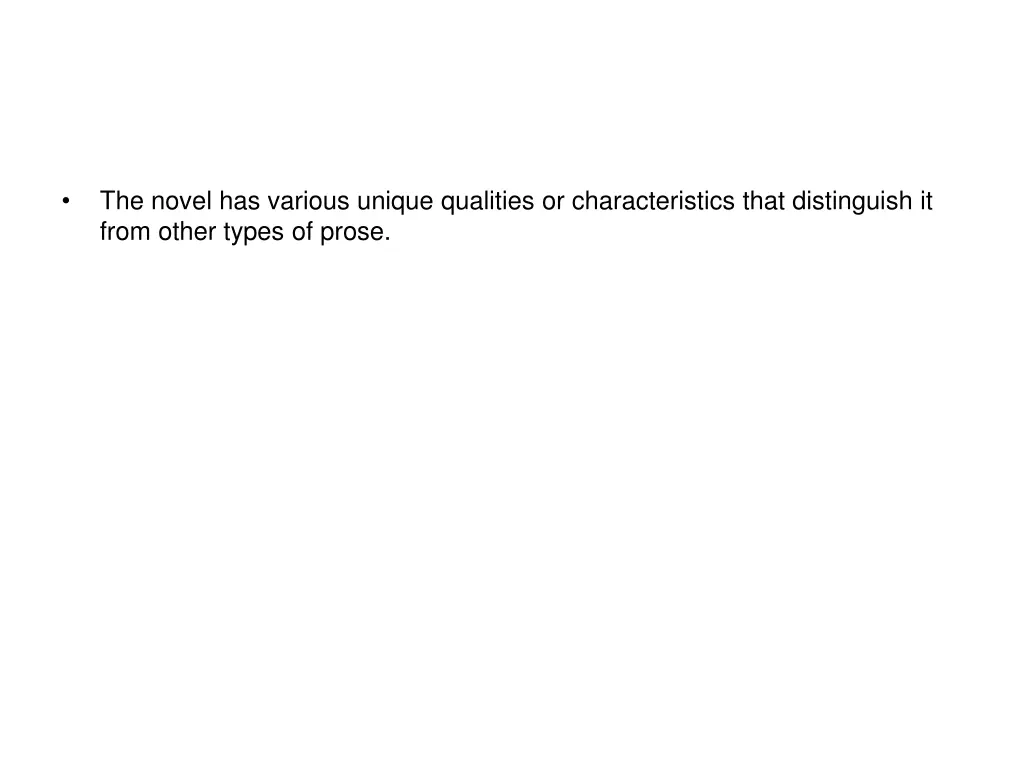 the novel has various unique qualities