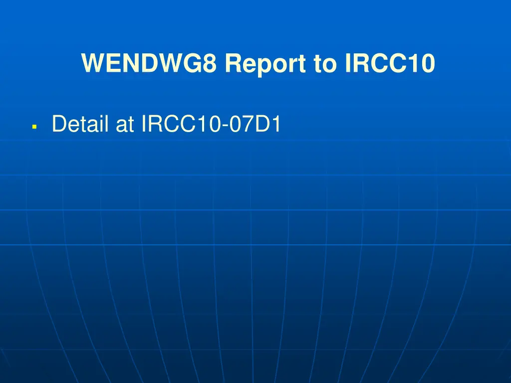 wendwg8 report to ircc10
