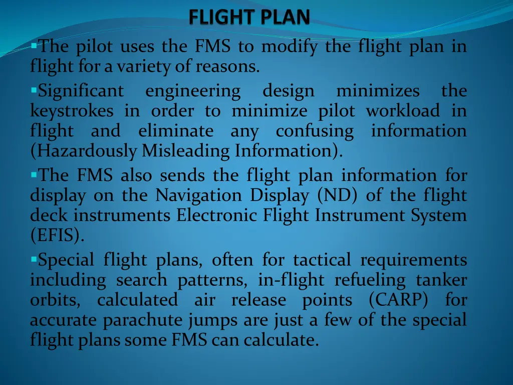 the pilot uses the fms to modify the flight plan