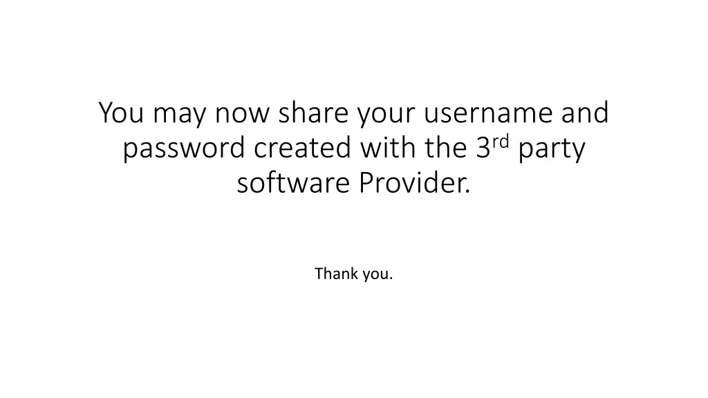 you may now share your username and password