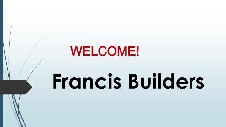 welcome welcome francis builders
