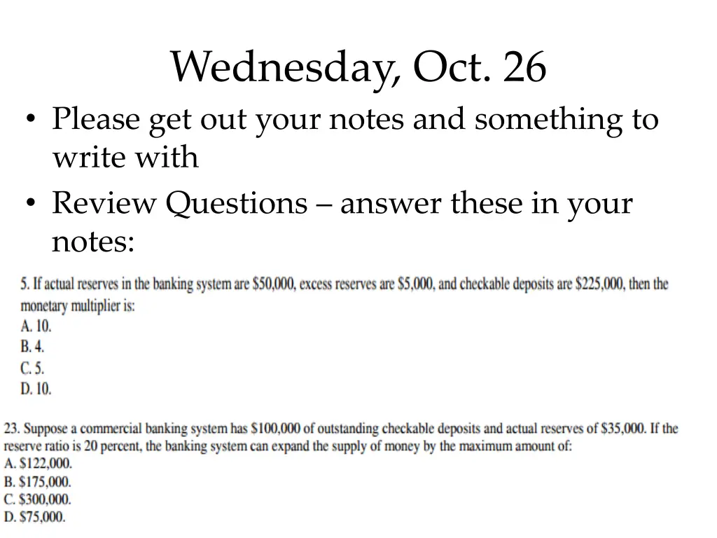 wednesday oct 26 please get out your notes