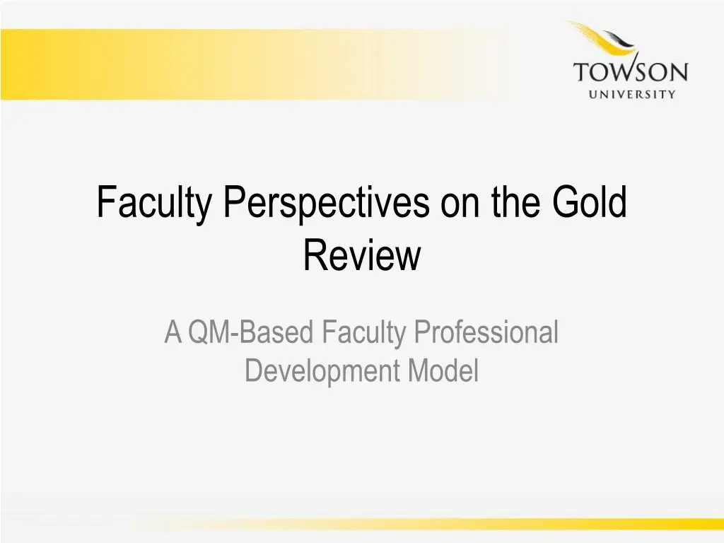 faculty perspectives on the gold review