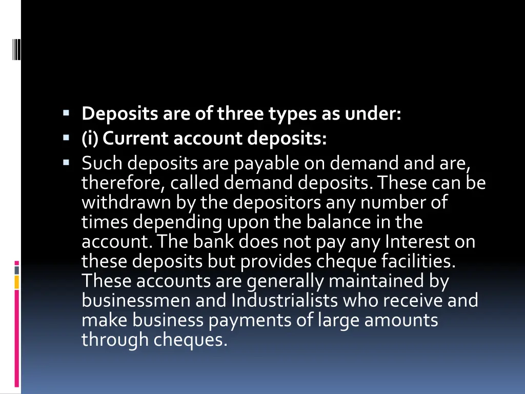 deposits are of three types as under i current