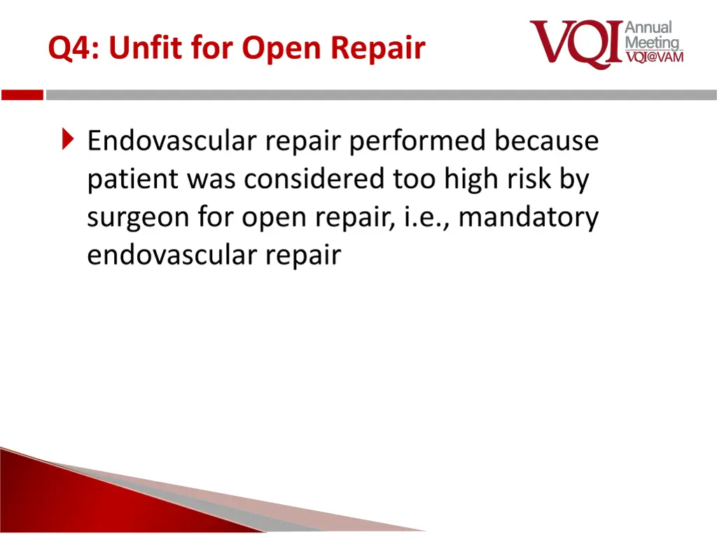 q4 unfit for open repair